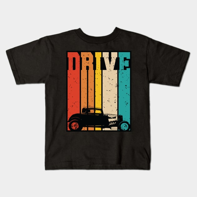 Drive Retro Hot Rod Car Lovers Illustration Kids T-Shirt by hobrath